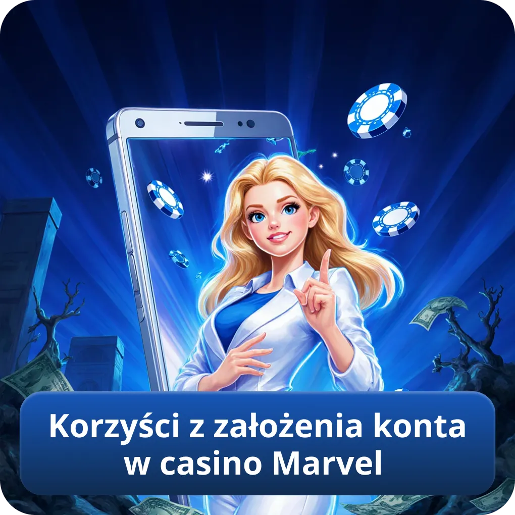 Korzyści z założenia konta w casino Marvel
